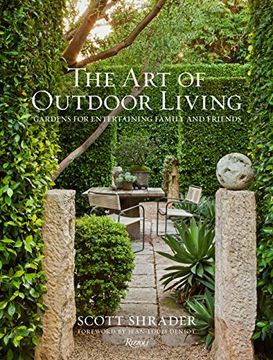 portada The art of Outdoor Living: Gardens for Entertaining Family and Friends (libro en Inglés)