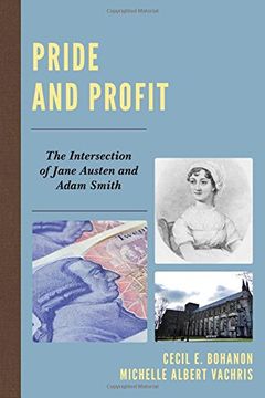 portada Pride and Profit: The Intersection of Jane Austen and Adam Smith (Capitalist Thought: Studies in Philosophy, Politics, and Economics)