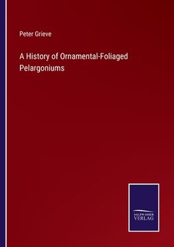 portada A History of Ornamental-Foliaged Pelargoniums (en Inglés)