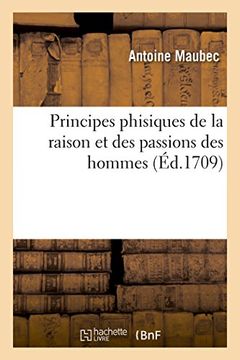 portada Principes phisiques de la raison et des passions des hommes (Sciences)
