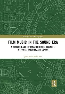 portada Film Music in the Sound Era: A Research and Information Guide, Volume 1: Histories, Theories, and Genres (Routledge Music Bibliographies) 
