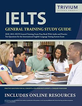 portada Ielts General Training Study Guide 2020-2021: Ielts General Training Exam Prep Book With Audio and Practice Test Questions for the International English Language Testing System Exam (en Inglés)
