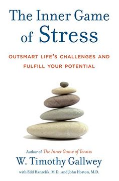 portada The Inner Game of Stress: Outsmart Life'S Challenges and Fulfill Your Potential (in English)