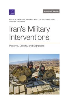 portada Iran's Military Interventions: Patterns, Drivers, and Signposts (en Inglés)