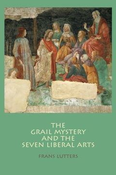 portada The Grail Mystery and the Seven Liberal Arts (in English)