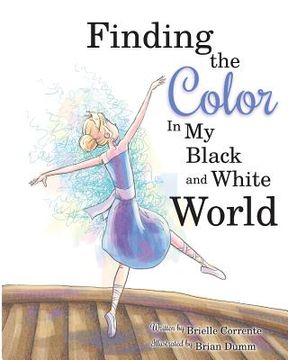 portada Finding The Color In My Black and White World (en Inglés)