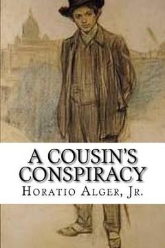 portada A Cousin's Conspiracy: Or A Boy's Struggle for an Inheritance