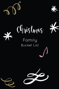 portada Christmas Family Bucket List: Write a Bucket List of Goals and Dreams (in English)