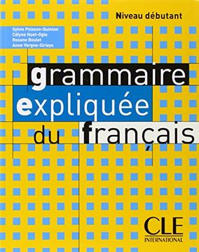 portada Grammaire Expliquee Du Francais, Niveau Debutant (en Francés)