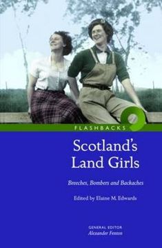 portada Scotland's Land Girls: Breeches, Bombers and Backaches (Flashbacks) (in English)