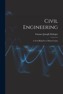portada Civil Engineering: A Text-book For A Short Course (in English)