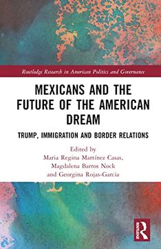 portada Mexicans and the Future of the American Dream (Routledge Research in American Politics and Governance) 