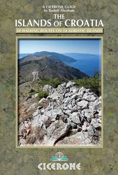 portada The Islands of Croatia: 30 Walks on 14 Adriatic Islands (Cicerone Guides)