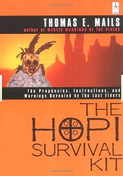 portada The Hopi Survival Kit: The Prophecies, Instructions and Warnings Revealed by the Last Elders (Compass) (in English)