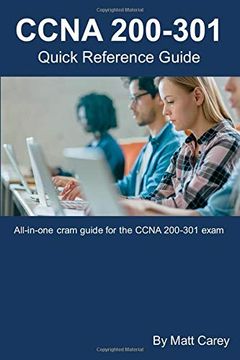 portada Ccna 200-301 Quick Reference Guide: Easy to Follow Study Guide That Will Help you Prepare for the new Ccna 200-301 Exam (libro en Inglés)