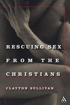 portada Rescuing sex From the Christians (en Inglés)