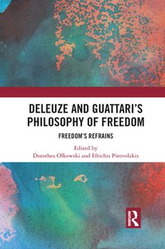 portada Deleuze and Guattari'S Philosophy of Freedom: Freedom’S Refrains (en Inglés)