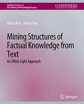 portada Mining Structures of Factual Knowledge from Text: An Effort-Light Approach (en Inglés)