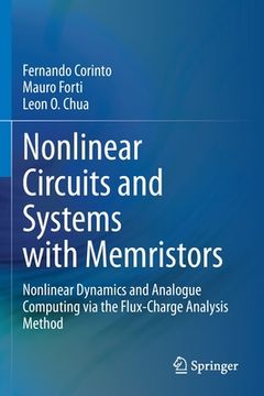 portada Nonlinear Circuits and Systems with Memristors: Nonlinear Dynamics and Analogue Computing Via the Flux-Charge Analysis Method (en Inglés)