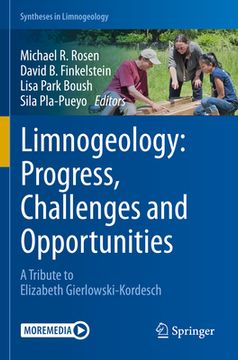 portada Limnogeology: Progress, Challenges and Opportunities: A Tribute to Elizabeth Gierlowski-Kordesch (en Inglés)