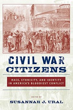 portada Civil war Citizens: Race, Ethnicity, and Identity in America’S Bloodiest Conflict (en Inglés)