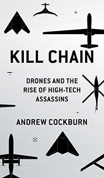 portada Kill Chain: Drones and the Rise of High-Tech Assassins