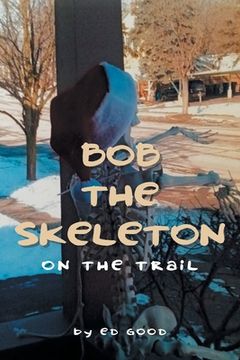 portada Bob The Skeleton: On The Trail (en Inglés)