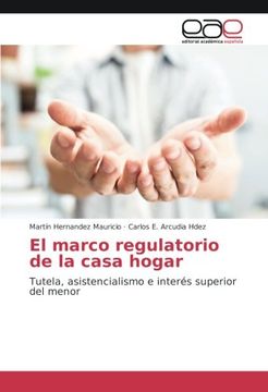 portada El marco regulatorio de la casa hogar: Tutela, asistencialismo e interés superior del menor