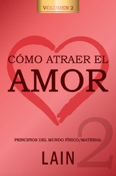 portada Como Atraer el Amor 2 - Lain Garcia Calvo - Libro Físico