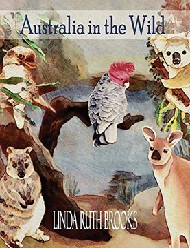 portada Australia in the Wild: Watercolour art of Australia's Unique Animals and Birds (en Inglés)