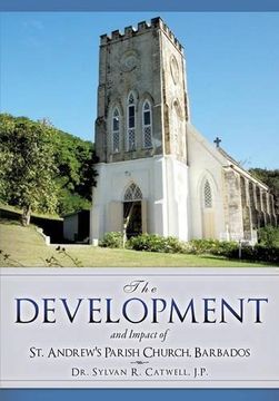 portada The Development and Impact of st. Andrew's Parish Church, Barbados (en Inglés)