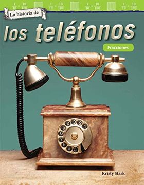 portada Teacher Created Materials 100281 la Historia de los Teléfonos: Fracciones