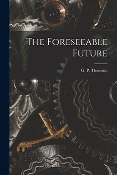portada The Foreseeable Future (in English)