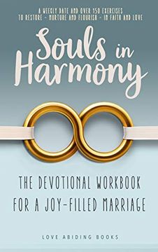 portada Souls in Harmony: The Devotional Workbook for a Joy-Filled Marriage: A Weekly Date and Over 150 Exercises to Restore - Nurture and Flourish - in Faith and Love 