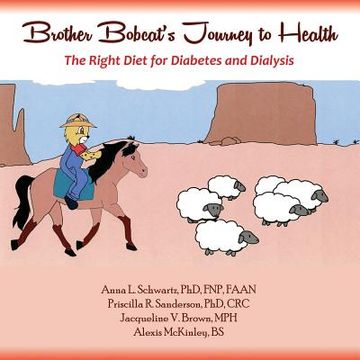 portada Brother Bobcat's Journey to Health, the Right Diet for Diabetes and Dialysis (in English)