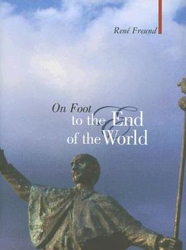 portada On Foot to the end of the World (Armchair Traveller) (en Inglés)