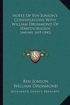 portada notes of ben jonson's conversations with william drummond of hawthornden: january, 1619 (1842) (en Inglés)