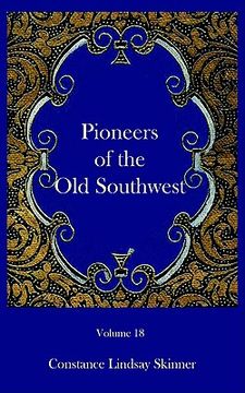 portada pioneers of the old southwest (en Inglés)