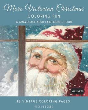 portada More Victorian Christmas Coloring Fun: A Grayscale Adult Coloring Book (en Inglés)