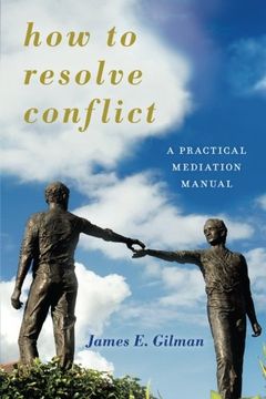 portada How to Resolve Conflict: A Practical Mediation Manual (Peace and Security in the 21st Century)