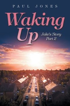 portada Waking Up: Jake's Story Part 2 (in English)