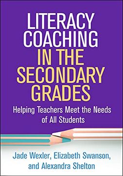 portada Literacy Coaching in the Secondary Grades: Helping Teachers Meet the Needs of All Students (en Inglés)