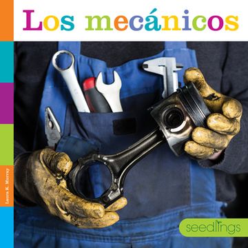 portada Los Mecánicos (Semillas del Saber) (in English)