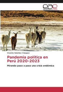 portada Pandemia Política en Perú 2020-2023: Mirando Paso a Paso una Crisis Endémica (in Spanish)