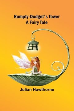 portada Rumpty-Dudget's Tower: A Fairy Tale
