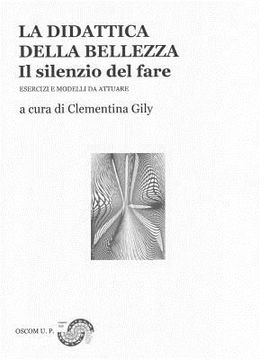 portada La didattica della bellezza II: Il silenzio del fare (en Italiano)