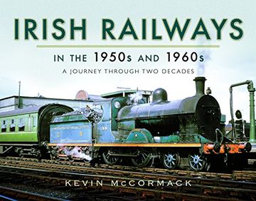 portada Irish Railways in the 1950s and 1960s: A Journey Through Two Decades