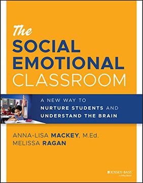 portada The Social Emotional Classroom: A New Way to Nurture Students and Understand the Brain (in English)