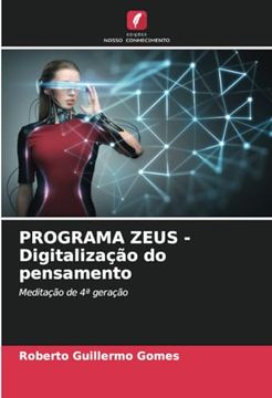 portada Programa Zeus - Digitalização do Pensamento: Meditação de 4ª Geração (en Portugués)