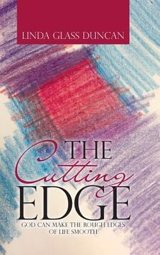 portada The Cutting Edge: God Can Make the Rough Edges of Life Smooth (en Inglés)